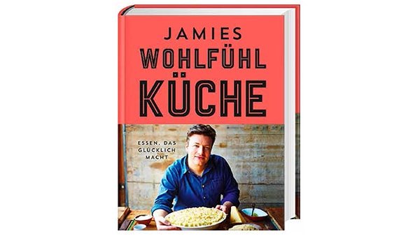 kochbuch jamies wohlfühl küche von jamie oliver